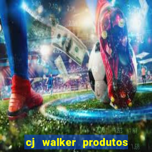 cj walker produtos onde comprar